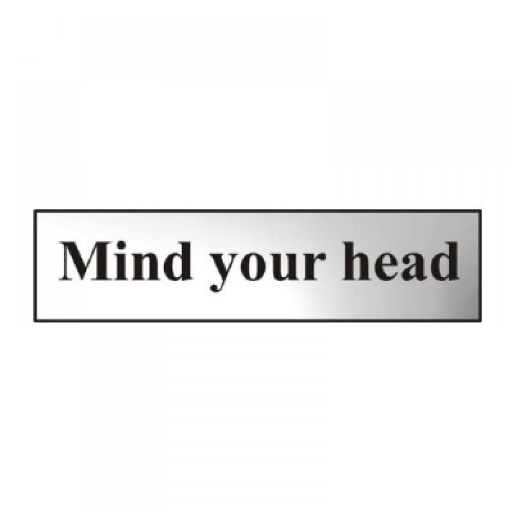 Mind Your Head Self Adhesive Metal Strip Sign